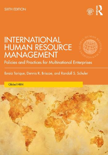 International Human Resource Management: Policies and Practices for Multinational Enterprises (Global HRM)