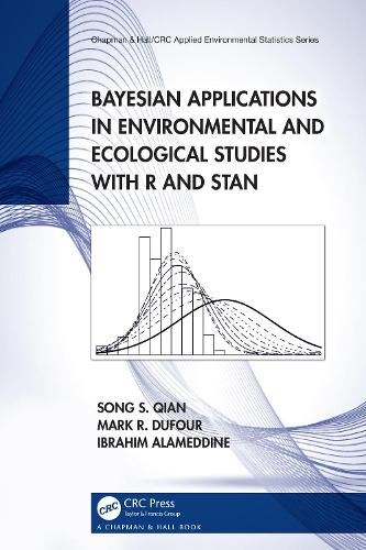 Bayesian Applications in Environmental and Ecological Studies with R and Stan (Chapman & Hall/CRC Applied Environmental Statistics)