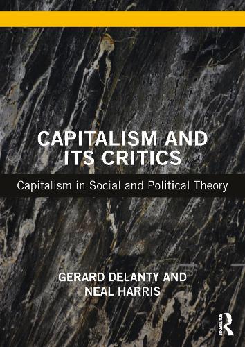 Capitalism and its Critics: Capitalism in Social and Political Theory