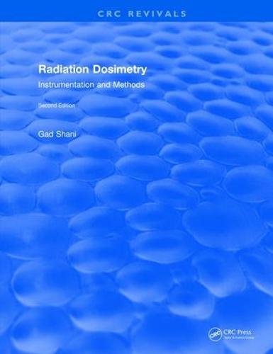 Radiation Dosimetry Instrumentation and Methods (2001): Instrumentation and Methods (CRC Press Revivals)