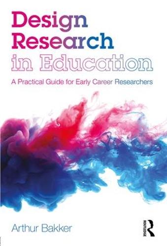 Design Research in Education: A Practical Guide for Early Career Researchers