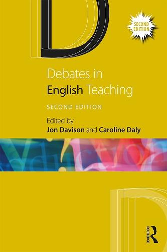 Debates in English Teaching (Debates in Subject Teaching)