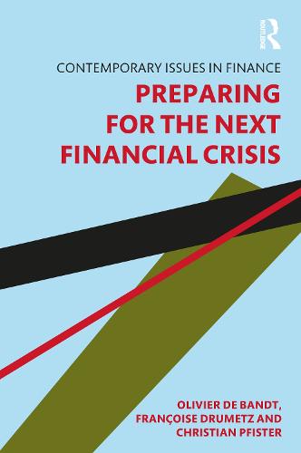 Preparing for the Next Financial Crisis (Contemporary Issues in Finance)