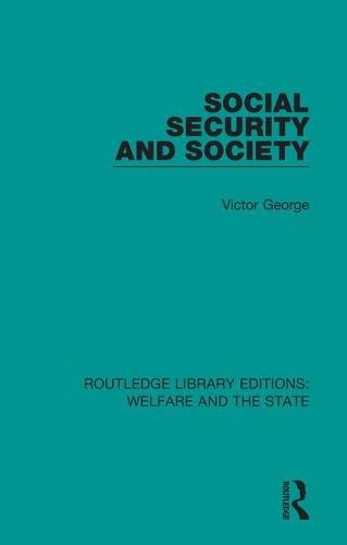 Social Security and Society (Routledge Library Editions: Welfare and the State)