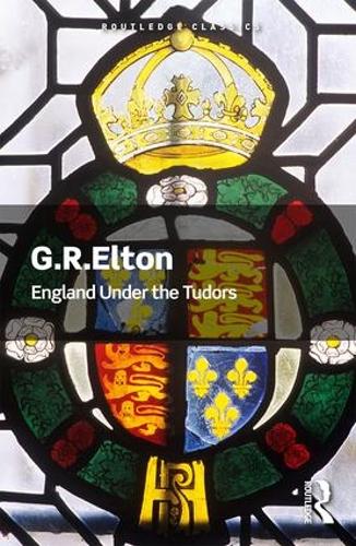 England Under the Tudors (Routledge Classics)