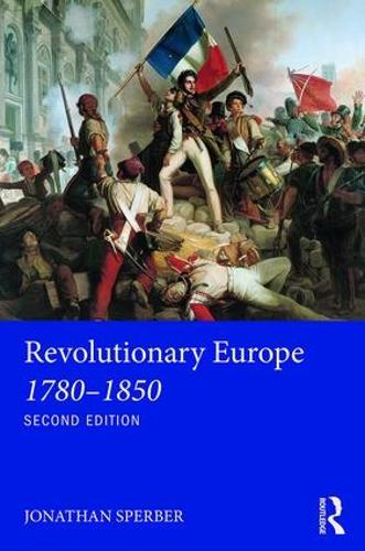 Revolutionary Europe 1780�1850 (Longman History of Modern Europe)