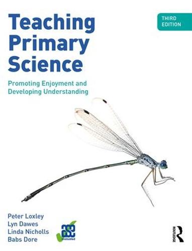 Teaching Primary Science, 3rd Edition: Promoting Enjoyment and Developing Understanding
