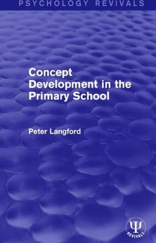Concept Development in the Primary School (Psychology Revivals)