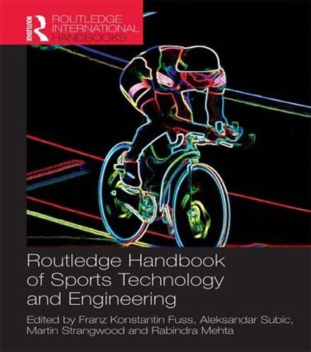 Routledge Handbook of Sports Technology and Engineering (Routledge International Handbooks)