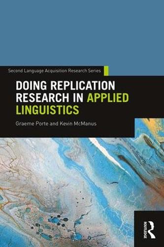 Doing Replication Research in Applied Linguistics (Second Language Acquisition Research Series)