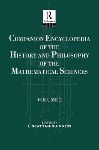 Companion Encyclopedia of the History and Philosophy of the Mathematical Sciences: Volume Two