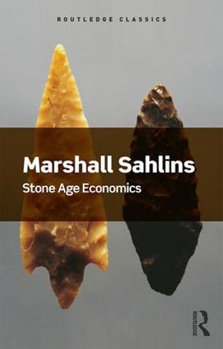 Stone Age Economics (Routledge Classics)