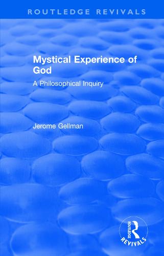 Mystical Experience of God: A Philosophical Inquiry (Routledge Revivals)