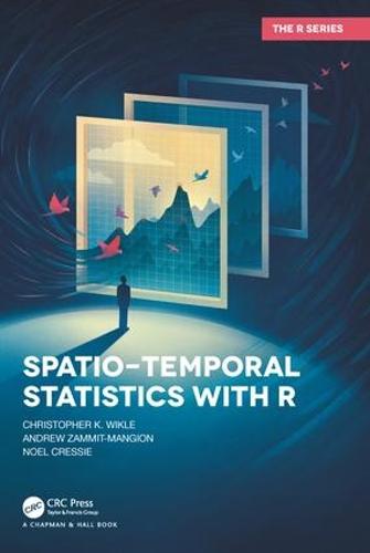 Spatio-Temporal Statistics with R (Chapman & Hall/CRC: The R Series)
