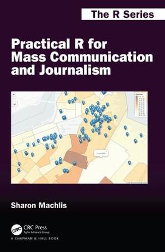 Practical R for Mass Communication and Journalism (Chapman & Hall/CRC: The R Series)
