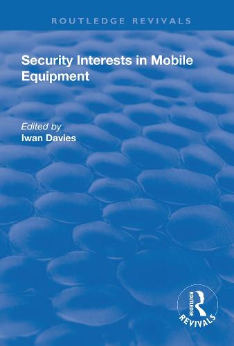 Security Interests in Mobile Equipment (Routledge Revivals)