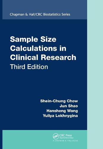 Sample Size Calculations in Clinical Research (Chapman & Hall/CRC Biostatistics Series)