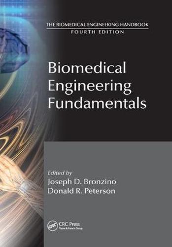 Biomedical Engineering Fundamentals (The Biomedical Engineering Handbook, Fourth Edition)