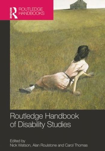 Routledge Handbook of Disability Studies (Routledge Handbooks)