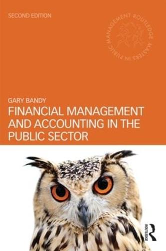 Financial Management and Accounting in the Public Sector (Routledge Masters in Public Management)