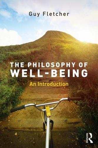 The Philosophy of Well-Being: An Introduction