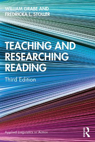 Teaching and Researching Reading: Third Edition (Applied Linguistics in Action)