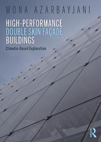 High-Performance Double Skin Fa�ade Buildings: Climatic-Based Exploration
