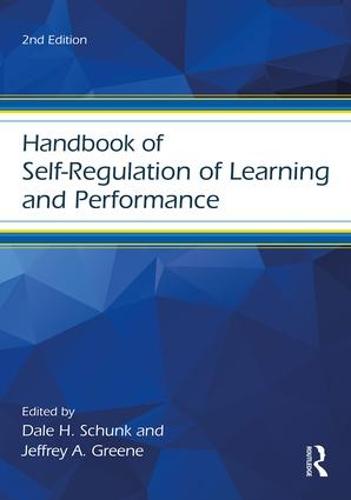 Handbook of Self-Regulation of Learning and Performance (Educational Psychology Handbook)