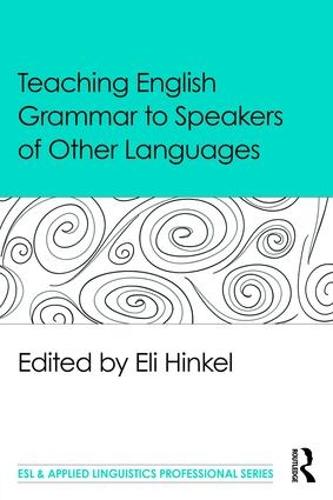 Teaching English Grammar to Speakers of Other Languages (ESL & Applied Linguistics Professional Series)