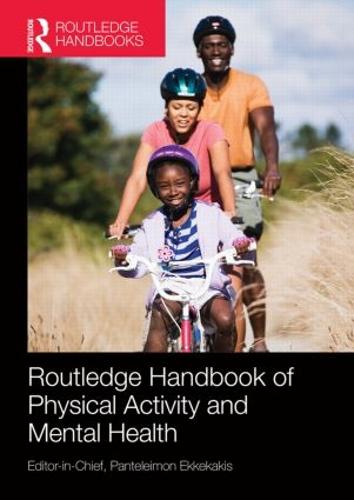 Routledge Handbook of Physical Activity and Mental Health (Routledge International Handbooks)