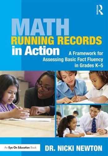 Math Running Records in Action: A Framework for Assessing Basic Fact Fluency in Grades K-5 (Eye on Education Books)