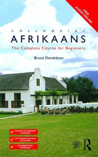 Colloquial Afrikaans: The Complete Course for Beginners (Colloquial Series)