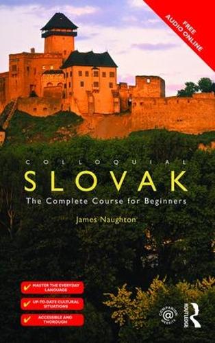 Colloquial Slovak: The Complete Course for Beginners (Colloquial Series)