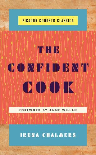 Confident Cook, The (Picador Cookstr Classics)