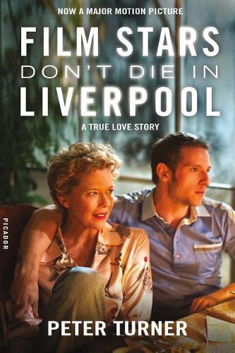 Film Stars Don't Die in Liverpool: A True Love Story