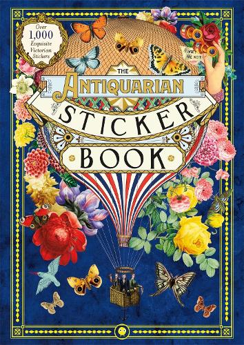 Antiquarian Sticker Book, The: Over 1,000 Exquisite Victorian Stickers