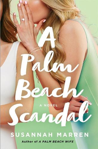 Palm Beach Scandal, A (Palm Beach Novels, 2)