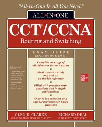 CCT/CCNA Routing and Switching All-in-One Exam Guide (Exams 100-490 & 200-301) (CERTIFICATION & CAREER - OMG)
