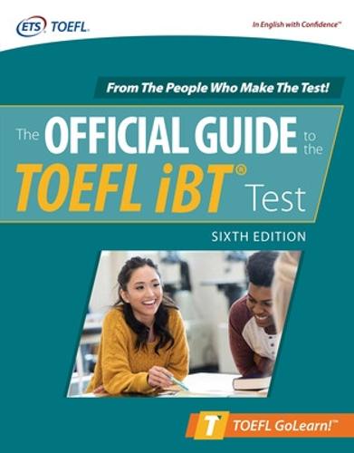 Official Guide to the TOEFL Test, Sixth Edition (TOEFL Golearn!)