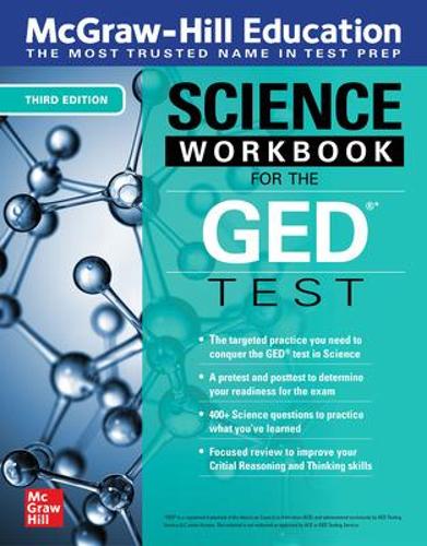 McGraw-Hill Education Science Workbook for the GED Test, Third Edition (TEST PREP)