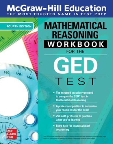 McGraw-Hill Education Mathematical Reasoning Workbook for the GED Test, Fourth Edition (TEST PREP)
