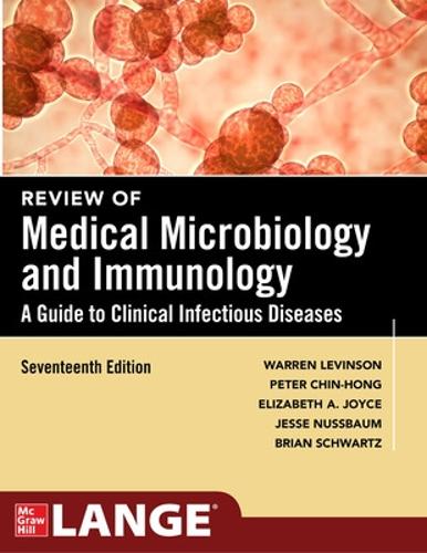 Review of Medical Microbiology and Immunology, Seventeenth Edition: A Guide to Clinical Infectious Diseases
