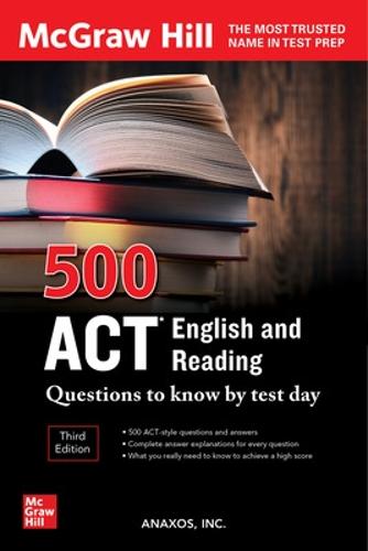 500 ACT English and Reading Questions to Know by Test Day, Third Edition (Mcgraw Hill's 500 Questions to Know by Test Day)