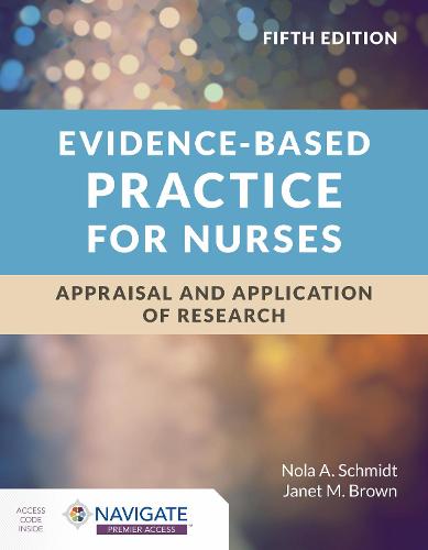 Evidence-Based Practice for Nurses: Appraisal and Application of Research