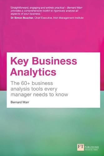 Key Business Analytics: The 60+ Business Analysis Tools Every Manager Needs to Know