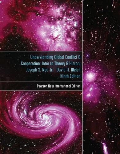 Understanding Global Conflict and Cooperation: Pearson New International Edition: An Introduction to Theory and History