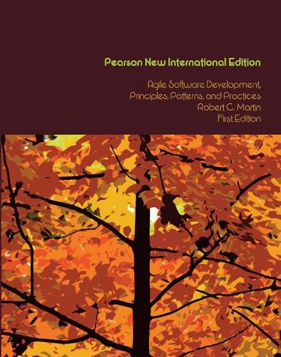 Agile Software Development, Principles, Patterns, and Practices: Pearson New International Edition