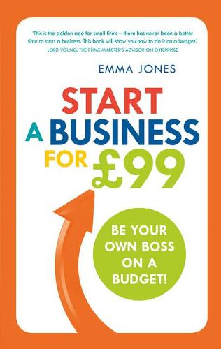 Start a Business for �99: Be Your Own Boss on a Budget
