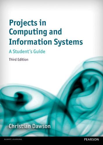 Projects in Computing and Information Systems: A Student's Guide