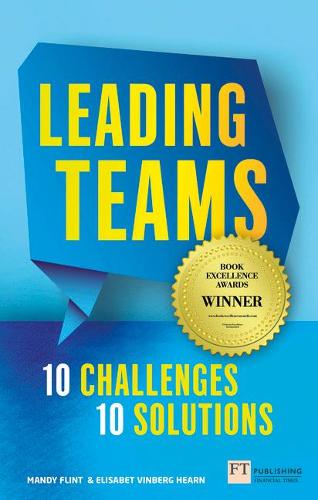 Leading Teams - 10 Challenges: 10 Solutions